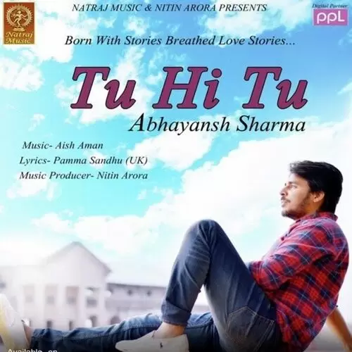 Tu Hi Tu Abhayansh Sharma Mp3 Download Song - Mr-Punjab