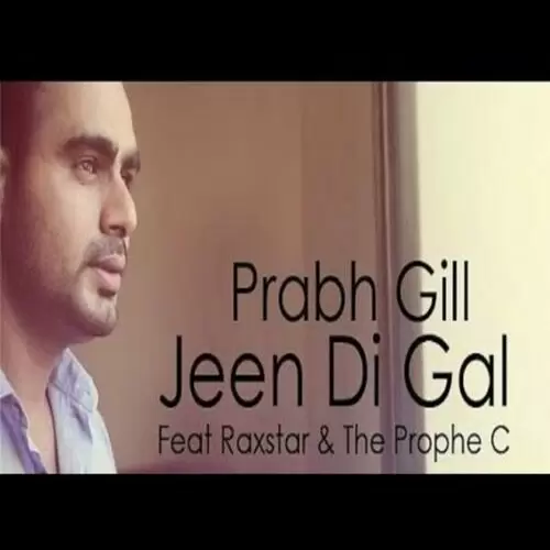 Jeen Di Gal Prabh Gill Mp3 Download Song - Mr-Punjab