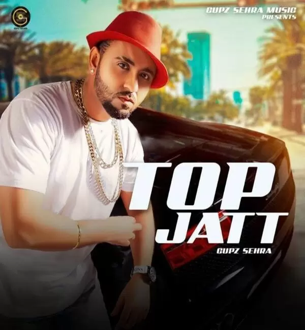Top Jatt Gupz Sehra Mp3 Download Song - Mr-Punjab