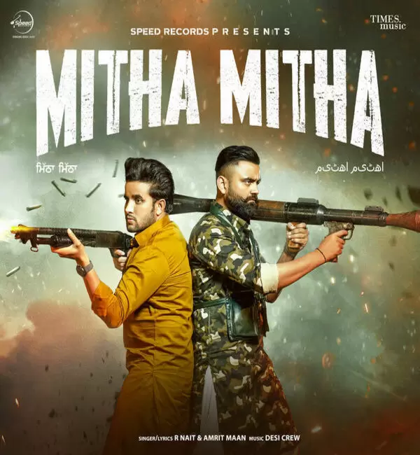 Mitha Mitha - Single Song by R Nait - Mr-Punjab