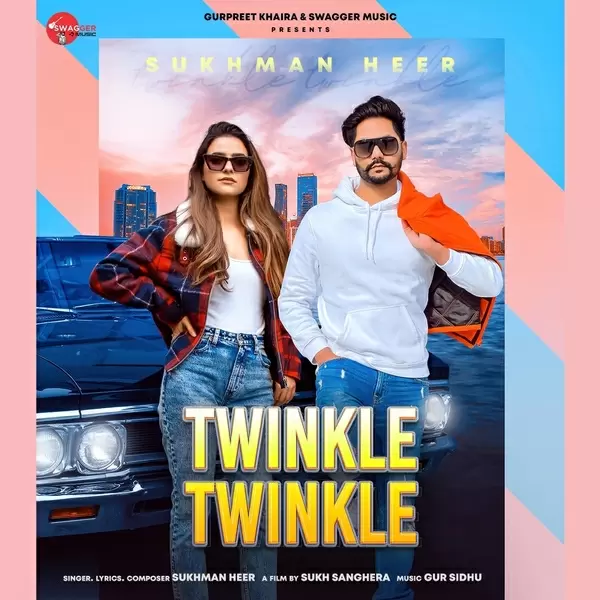 Twinkle Twinkle Sukhman Heer Mp3 Download Song - Mr-Punjab