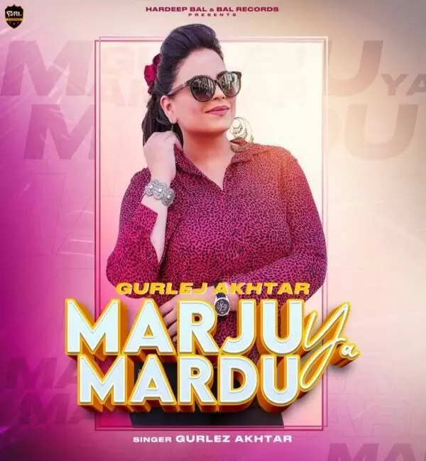 Marju Ya Mardu Gurlej Akhtar Mp3 Download Song - Mr-Punjab
