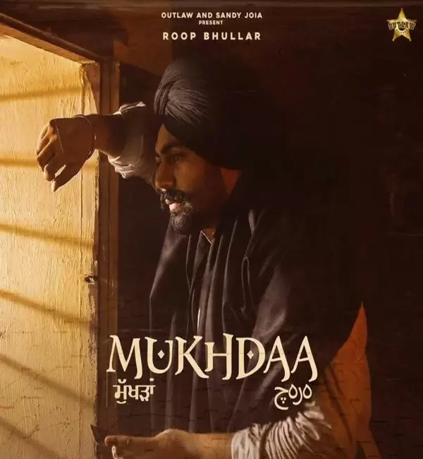 Mukhda Roop Bhullar Mp3 Download Song - Mr-Punjab