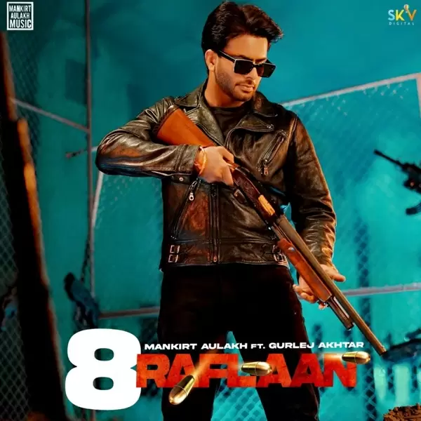 8 Raflaan (Original) Mankirt Aulakh Mp3 Download Song - Mr-Punjab