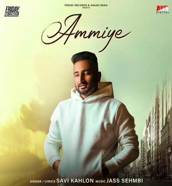 Ammiye Savi Kahlon Mp3 Download Song - Mr-Punjab