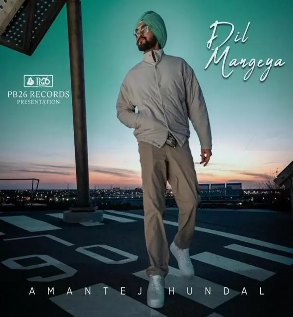 Dil Mangeya Amantej Hundal Mp3 Download Song - Mr-Punjab
