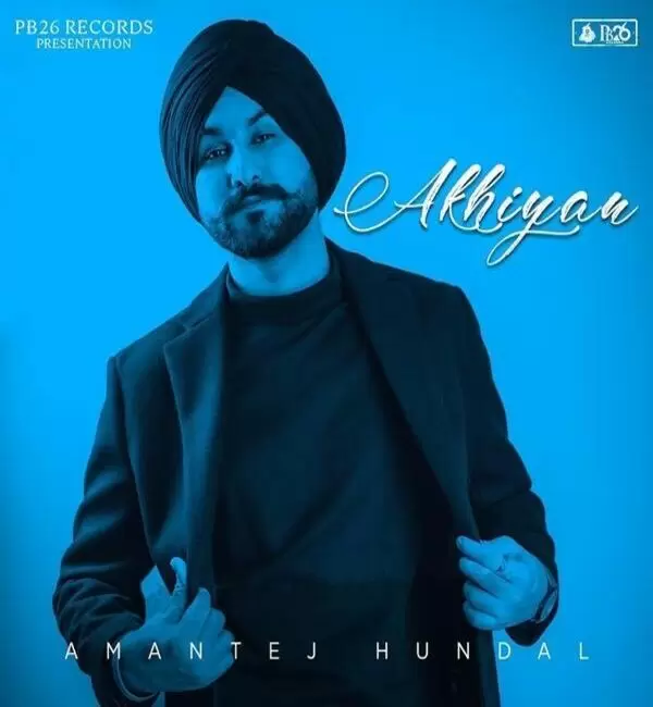 Akhiyan Amantej Hundal Mp3 Download Song - Mr-Punjab