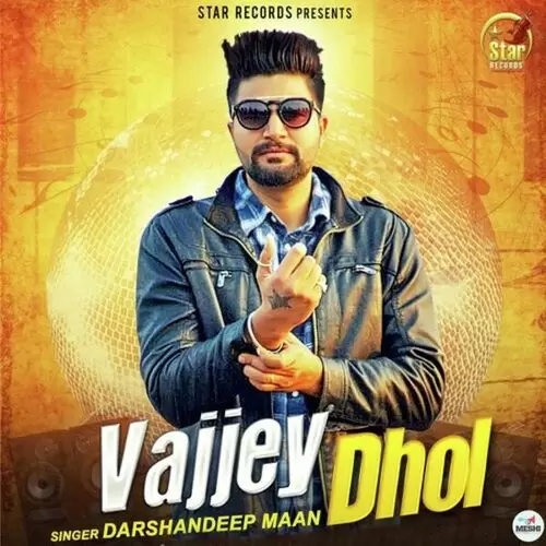Vajjey Dhol Darshandeep Maan Mp3 Download Song - Mr-Punjab