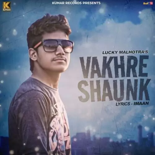 Vakhre Shaunk Lucky Malhotra Mp3 Download Song - Mr-Punjab