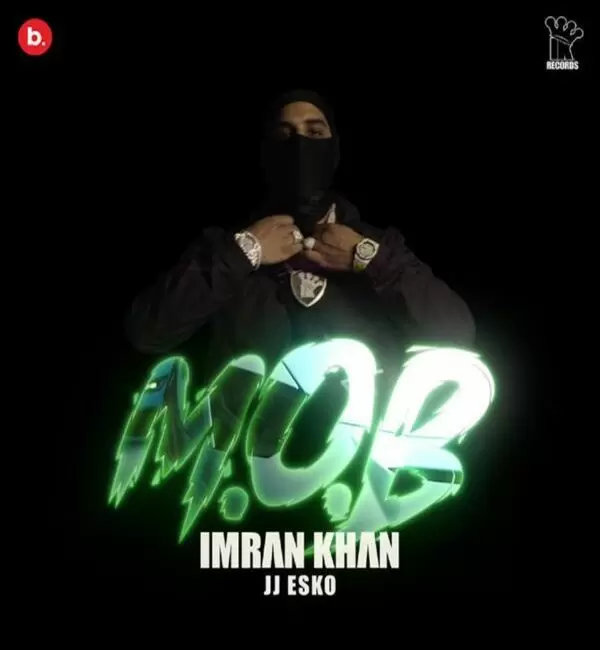 M.O.B Imran Khan Mp3 Download Song - Mr-Punjab