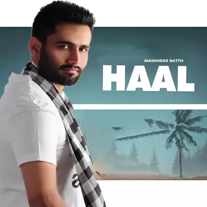 Haal Maninder Batth Mp3 Download Song - Mr-Punjab