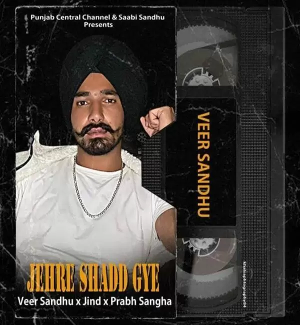 Jerhe Shadd Gye - Single Song by Veer Sandhu - Mr-Punjab