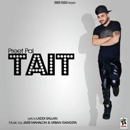 Tait Preet Pal Mp3 Download Song - Mr-Punjab