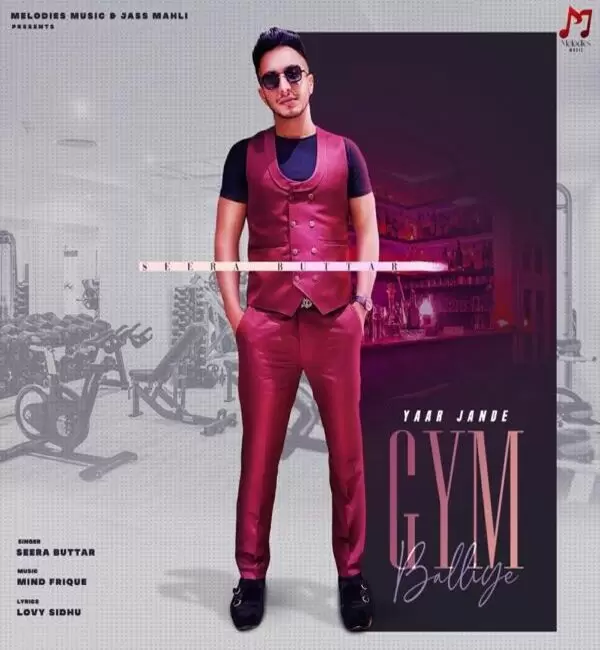 Yaar Jande Gym Balliye Seera Buttar Mp3 Download Song - Mr-Punjab