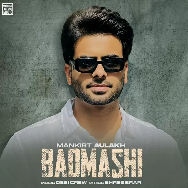 Badmashi Mankirt Aulakh Mp3 Download Song - Mr-Punjab