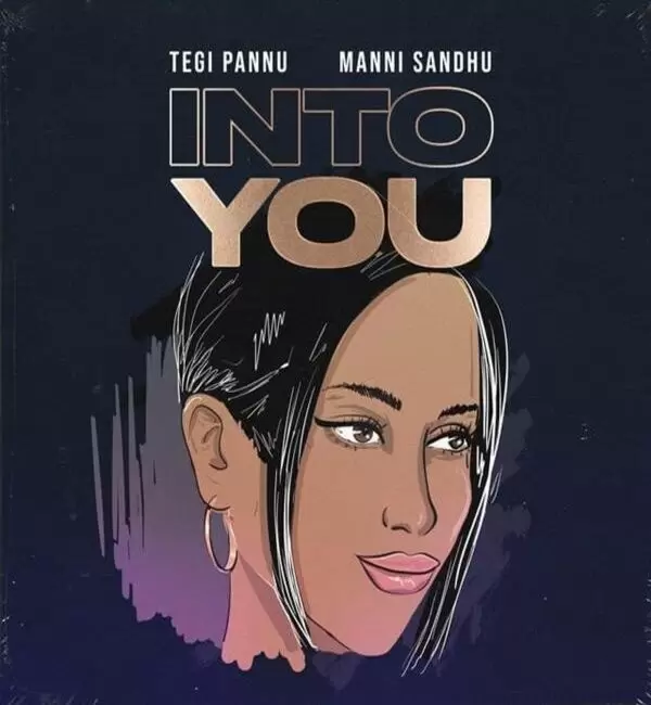 Into You Tegi Pannu Mp3 Download Song - Mr-Punjab