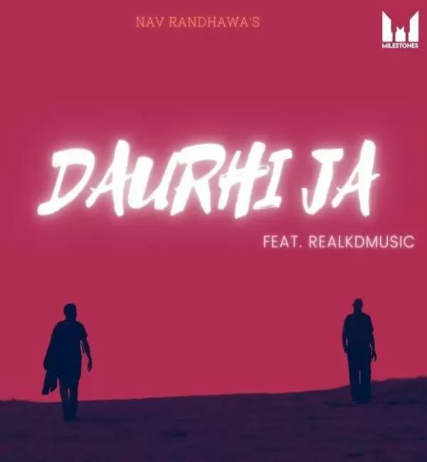 Daurhi Ja (Keep Moving) Nav Randhawa Mp3 Download Song - Mr-Punjab
