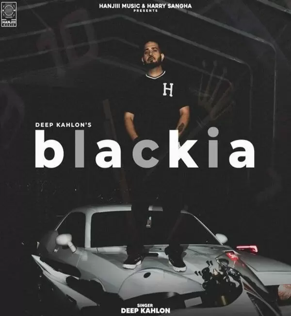 Blackia Deep Kahlon Mp3 Download Song - Mr-Punjab