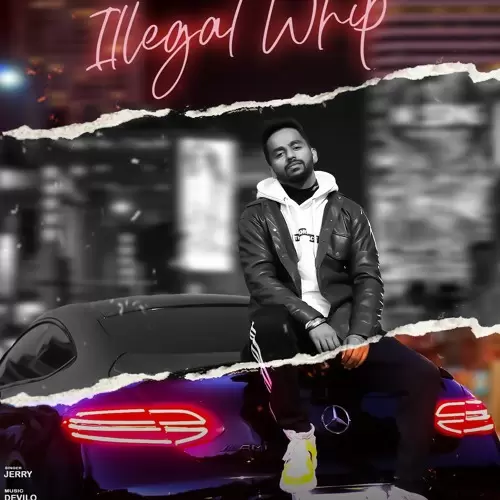 Illegal Whip Jerry Mp3 Download Song - Mr-Punjab