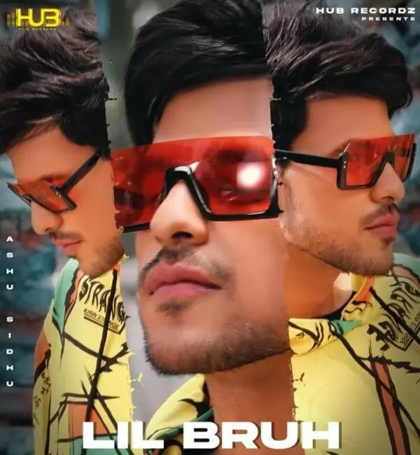 Lil Bruh Ashu Sidhu Mp3 Download Song - Mr-Punjab