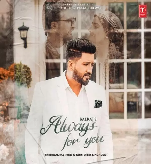Always For You Balraj Mp3 Download Song - Mr-Punjab