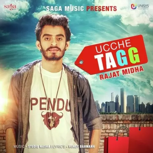 Ucche Tagg Rajat Midha Mp3 Download Song - Mr-Punjab