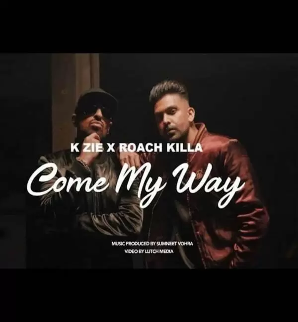 Come My Way Roach Killa Mp3 Download Song - Mr-Punjab