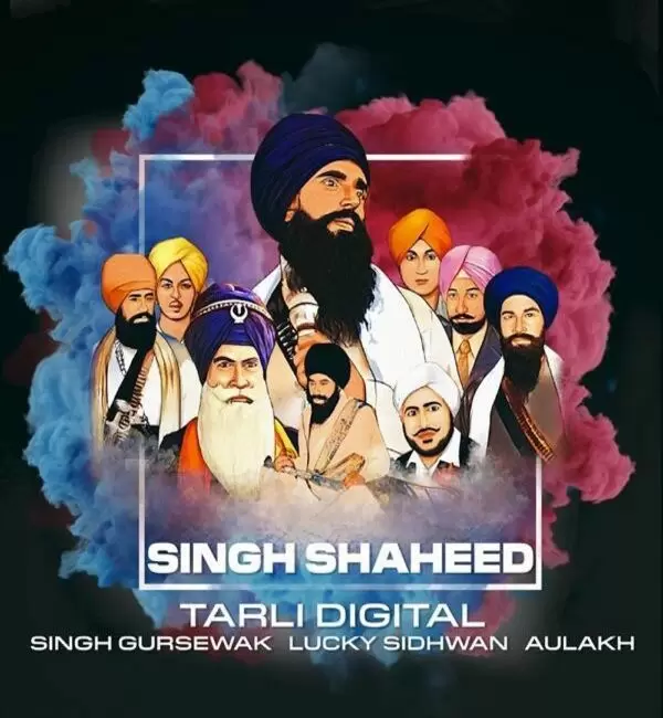Singh Shaheed Aulakh Mp3 Download Song - Mr-Punjab