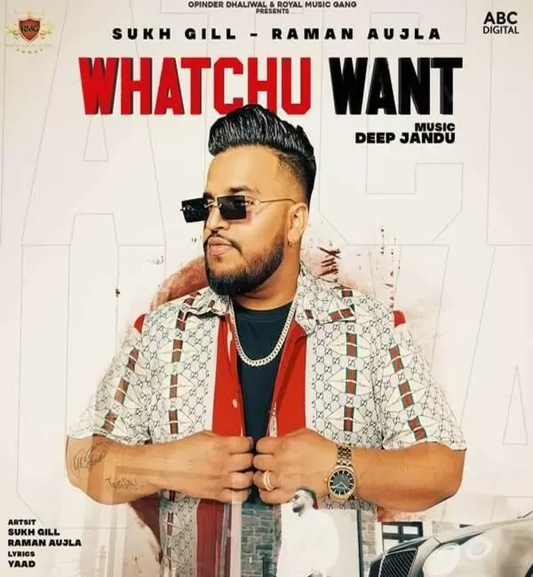 Whatchu Want Raman Aujla Mp3 Download Song - Mr-Punjab