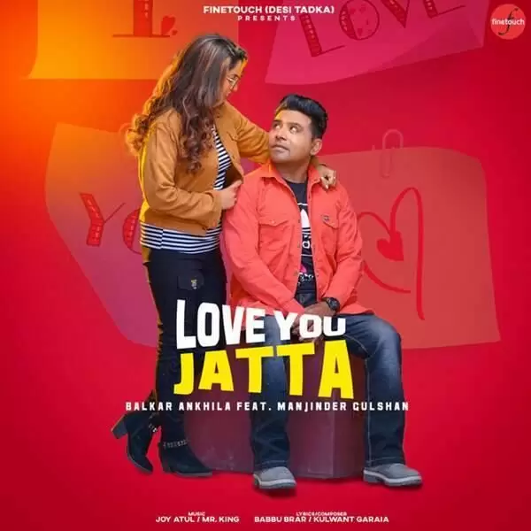 Love You Jatta Balkar Ankhila Mp3 Download Song - Mr-Punjab