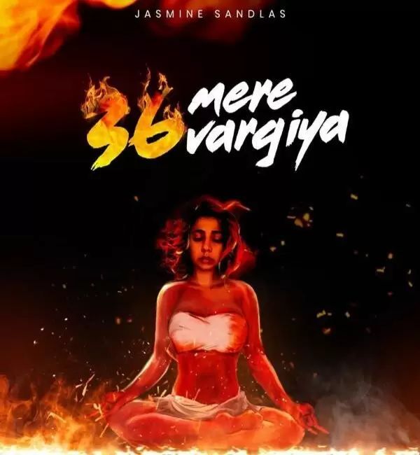 36 Mere Vargiya Jasmine Sandlas Mp3 Download Song - Mr-Punjab