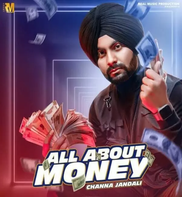All About Money Channa Jandali Mp3 Download Song - Mr-Punjab