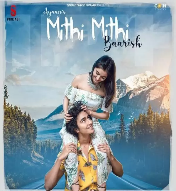 Mithi Mithi Barish Ayaan Mp3 Download Song - Mr-Punjab