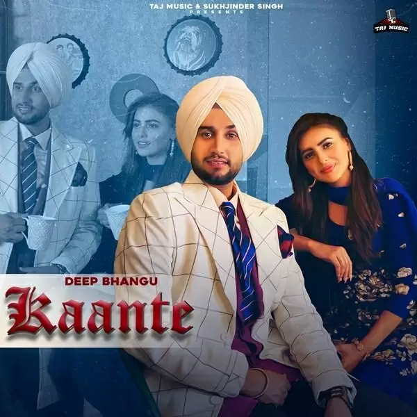 Kaante Deep Bhangu Mp3 Download Song - Mr-Punjab