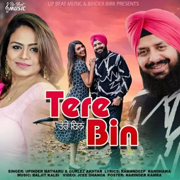 Tere Bin Upinder Matharu Mp3 Download Song - Mr-Punjab