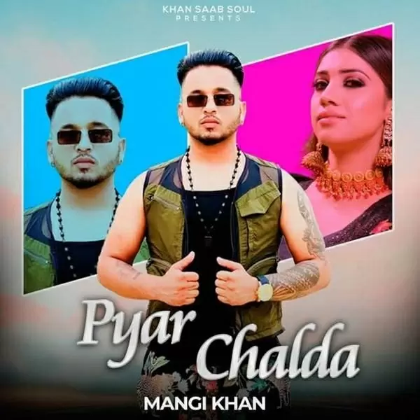 Pyar Chalda Mangi Khan Mp3 Download Song - Mr-Punjab