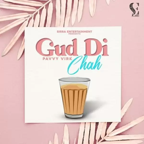 Gud Di Chah Pavvy Virk Mp3 Download Song - Mr-Punjab