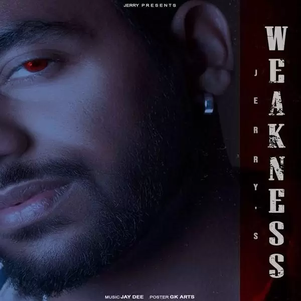 Weakness Jerry Mp3 Download Song - Mr-Punjab