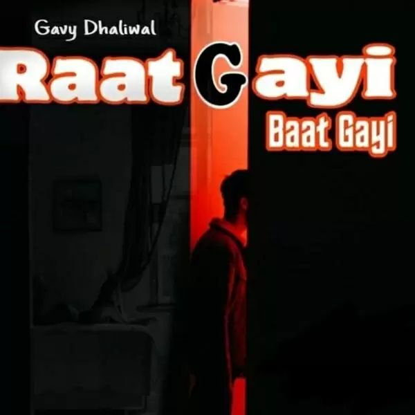 Raat Gayi Baat Gayi Gavy Dhaliwal Mp3 Download Song - Mr-Punjab
