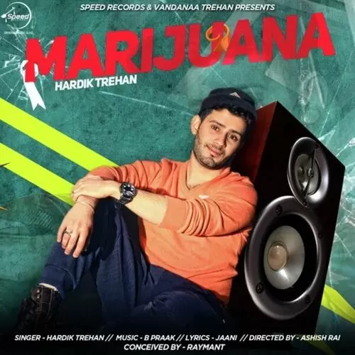 Marijuana Hardik Trehan Mp3 Download Song - Mr-Punjab