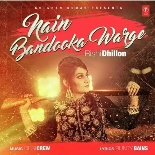 Nain Bandooka Warge Rishi Dhillon Mp3 Download Song - Mr-Punjab