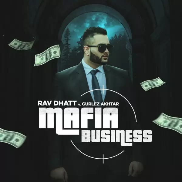 Mafia Business Rav Dhatt Mp3 Download Song - Mr-Punjab
