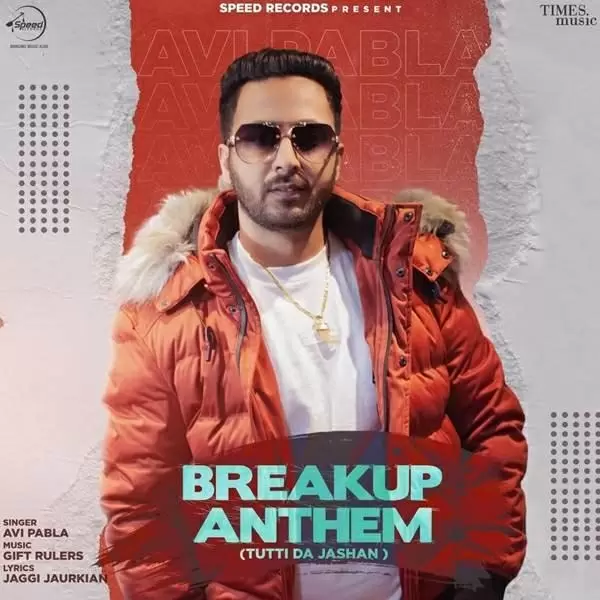 Breakup Anthem (Tutti Da Jasahan) Avi Pabla Mp3 Download Song - Mr-Punjab
