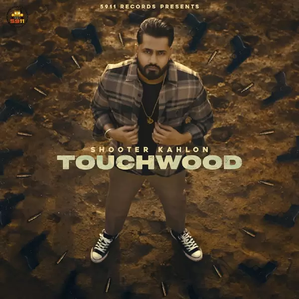 Touchwood Shooter Kahlon Mp3 Download Song - Mr-Punjab