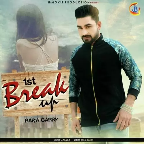 1st Breakup Raka Garry Mp3 Download Song - Mr-Punjab