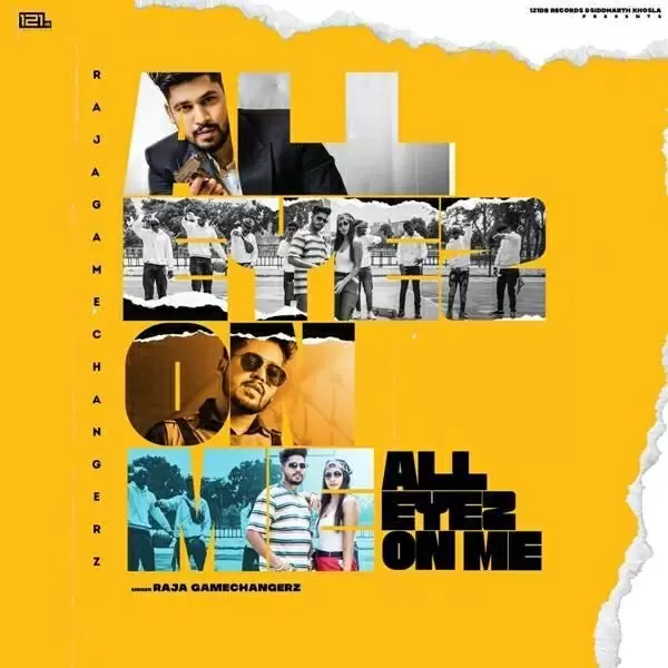 All Eyez On Me Raja Game Changerz Mp3 Download Song - Mr-Punjab