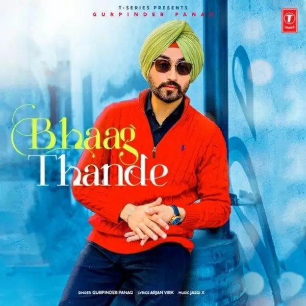 Bhaag Thande Gurpinder Panag Mp3 Download Song - Mr-Punjab