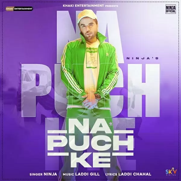 Na Puch Ke Ninja Mp3 Download Song - Mr-Punjab