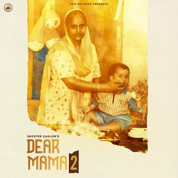 Dear Mama 2 Shooter Kahlon Mp3 Download Song - Mr-Punjab