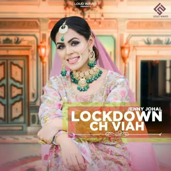 Lockdown Ch Viah Jenny Johal Mp3 Download Song - Mr-Punjab